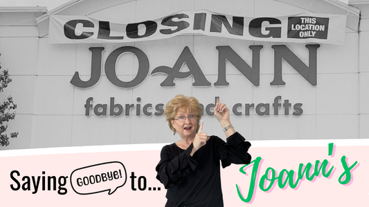 Saying Goodbye to Joann Fabrics: A Walk Down Memory Lane